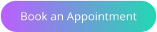 Book an Appointment